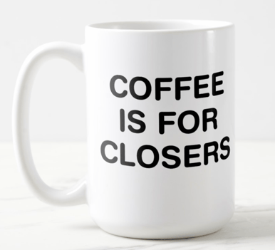 Coffee is for Closers Mug_Text_Cropped